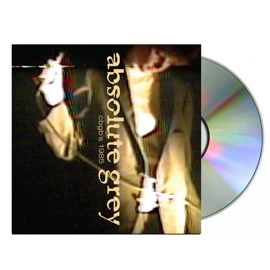 Absolute Grey live at CBGB's 1985 CD

